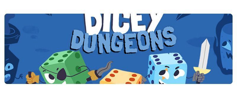DICEY DUNGEONS